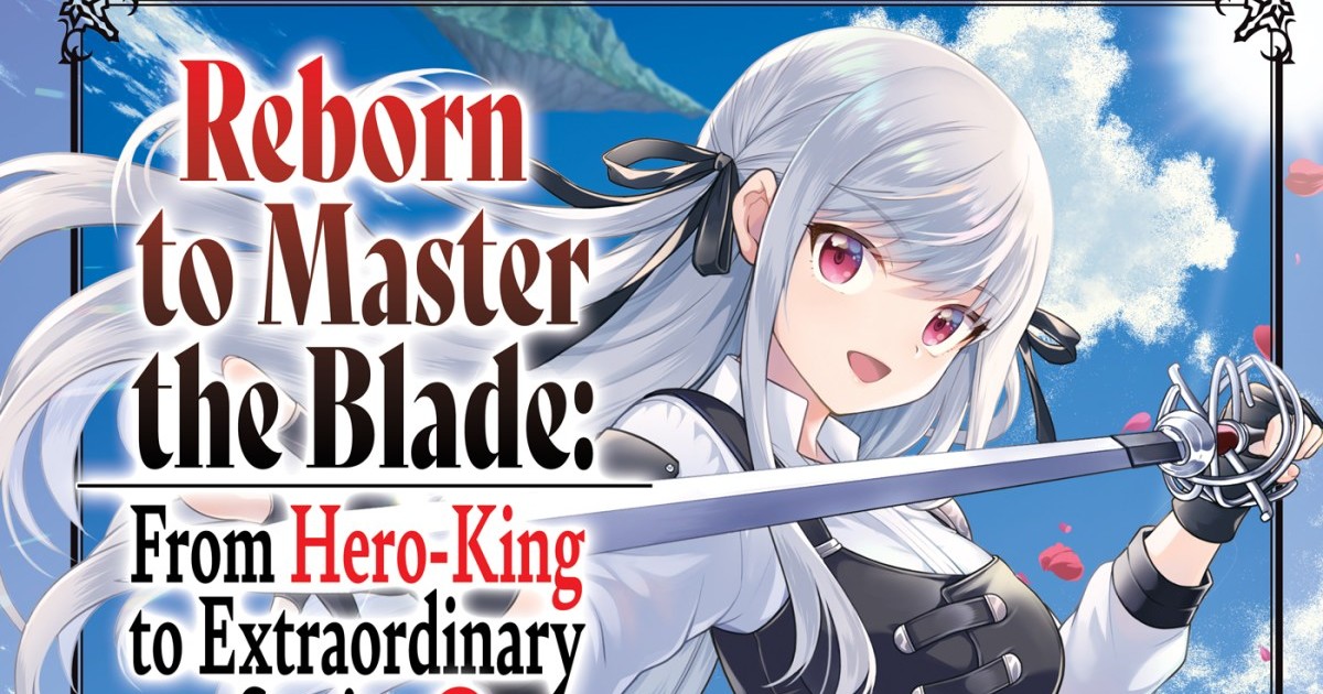 Reborn to Master the Blade: From Hero-King to Extraordinary Squire Anime  Series