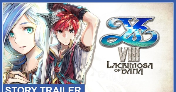 Ys VIII: Lacrimosa Of Dana Game's Trailer Reveals November Launch for ...