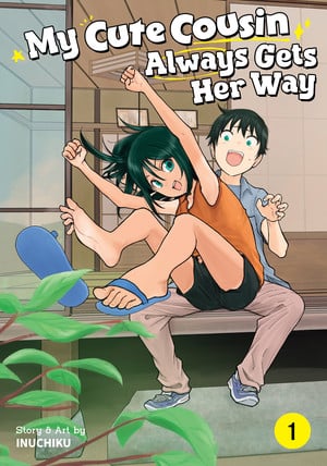 Cover image for My Cute Cousin Always Gets Her Way