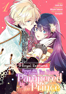 Royal Bounce Forgot My Ex-Fiancé Was Spoiled by a Prince Manga Volume 1 Cover