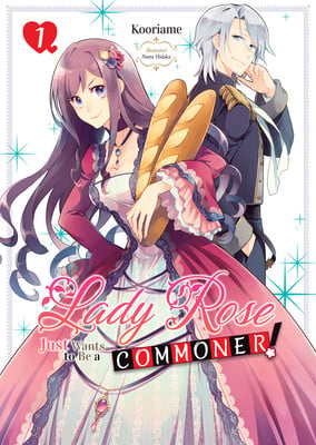 Lady Rose Just Wants to Be a Commoner - Volume 1 Cover