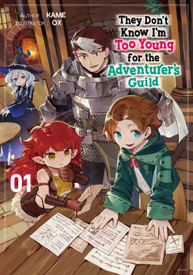 They don't know I'm too young for the Adventurers' Guild - Volume 1 - Cover